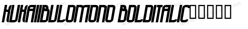 KUKAiiBuloMono BoldItalic字体转换